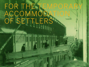 For the Temporary Accommodation of Settlers: Architecture and Immigrant Reception in Canada, 1870-1930